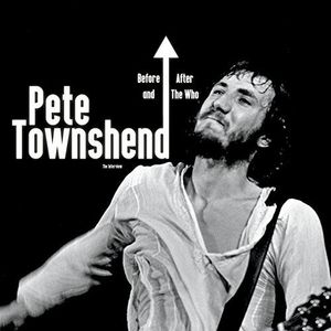 Before & After the Who , Pete Townshend