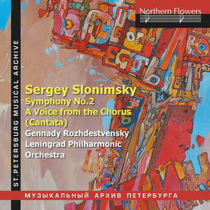 Slonimsky: Symphony No.2 and A Voice from the Chorus (Cantata) , Gennady Rozhdestvensky