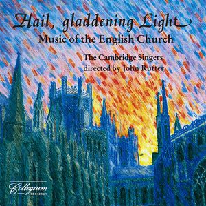 Hail Gladdening Light , Cambridge Singers
