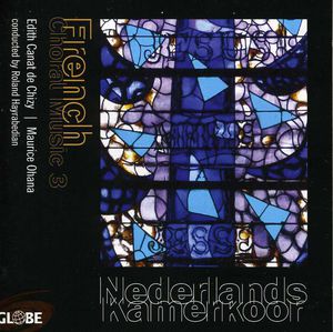 French Choral Music III , Netherlands Chamber Choir