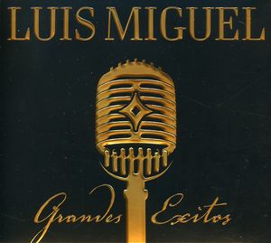 Grandes Exitos , Luis Miguel