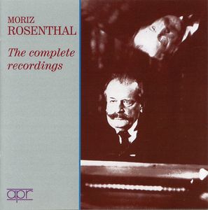 Complete Recordings , Moriz Rosenthal