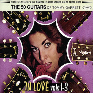 In Love Vols 1 to 3 , The 50 Guitars of Tommy Garrett