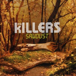 Sawdust , The Killers