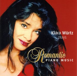 Klara Wurtz Plays Romantic Piano Music , Kl ra W rtz
