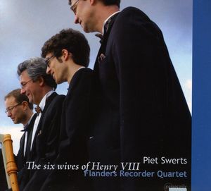 Six Wives of Henry Viii , Flanders Recorder Quartet
