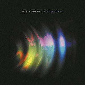 Opalescent , Jon Hopkins