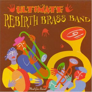 Ultimate Rebirth Brass Band , Rebirth Brass Band