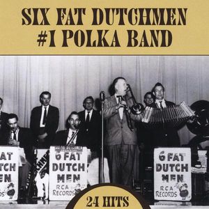 Number One Polka Band , Six Fat Dutchmen