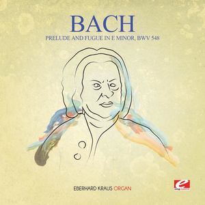 Prelude & Fugue in E Minor BWV 548 , J.S. Bach