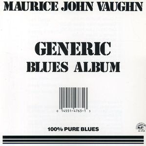 Generic Blues Album , Maurice John Vaughn