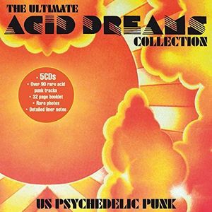 The Ultimate Acid Dreams Collection: US Psychedelic Punk , Various Artists