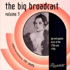 The Big Broadcast: Jazz and Popular Music 1920's and 1930's, Vol. 3 , Various Artists