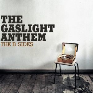 The B-sides , Gaslight Anthem