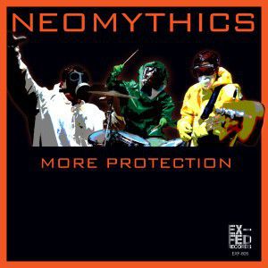 More Protection , Neomythics