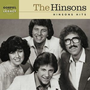 Hinsons Hits: Gospel Legacy Series , Hinsons