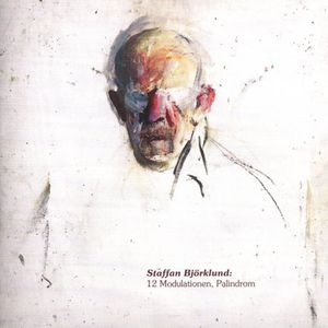 12 Modulationen Palindrom & Reminiszenzen , Staffan Bj rklund