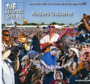Jazz Fest 2008 , Anders Osborne