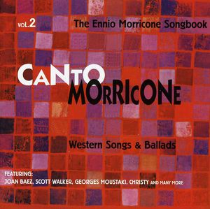 Canto Morricone Songbook, Vol. 2: Western Songs and Ballads , Various Artists