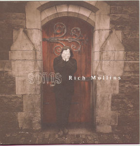 Songs , Rich Mullins