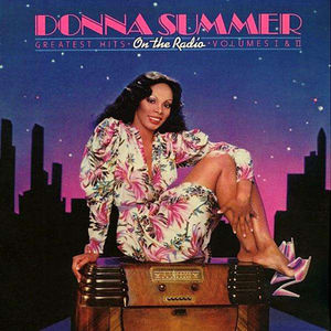 On The Radio: Greatest Hits, Vol. I & II , Donna Summer