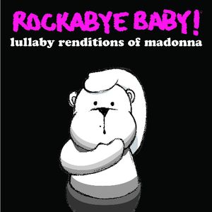 Lullaby Renditions of Madonna -  Rockabye Baby!