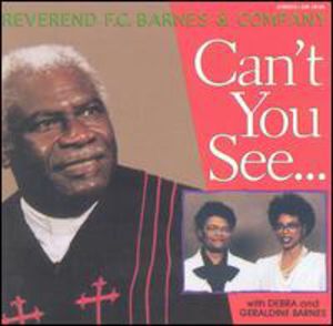 Can't You See: Live in Atlanta , Rev. F.C. Barnes