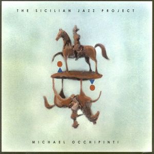 Sicilian Jazz Project , Michael Occhipinti