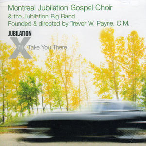 I'll Take You There , Montreal Jubilation Gospel Choir