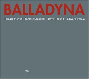 Balladyna: Touchstones Series , Tomasz Stanko