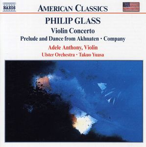 Violin Concerto / Prelude & Dance from Akhnaten , Adele Anthony