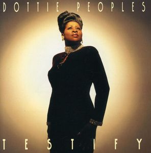 Testify , Dottie Peoples