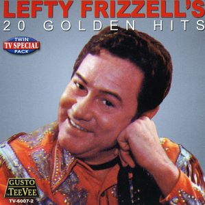 20 Golden Hits , Lefty Frizzell