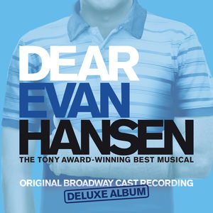 Dear Evan Hansen , Dear Evan Hansen (Original Broadway Cast)
