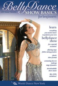 Bellydance Show Basics for Beginners , Tanna Valentine