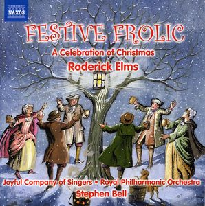 Festive Frolic: A Celebration of Christmas , Roderick Elms