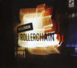Rollerchain , Belleruche