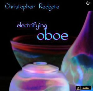 Electrifying Oboe , Christopher Redgate