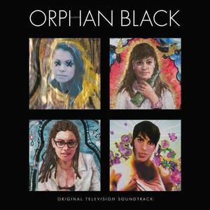 Orphan Black (Original Television Soundtrack) -  VarÃ¨se Sarabande (USA)