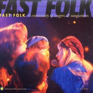 Fast Folk: Community Of Singers and Songwriters , Fast Folk Musical Magazine