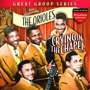 Crying in the Chapel , The Orioles