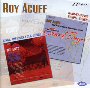 Sings American Folk Songs/ Hand-Clapping Gospel Songs [Import] , Roy Acuff