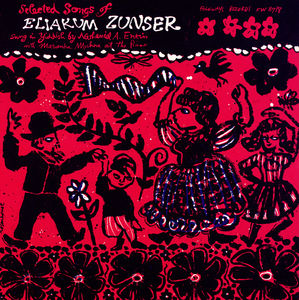 Selected Songs of Eliakum Zunser: Sung in Yiddish , Nathaniel Entin