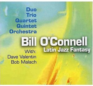 Latin Jazz Fantasy , Bill O'Connell