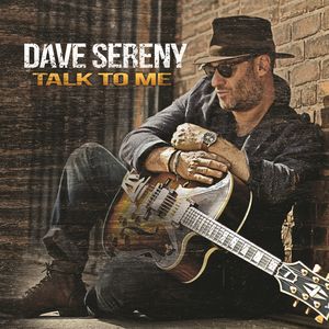 Talk To Me , Dave Sereny