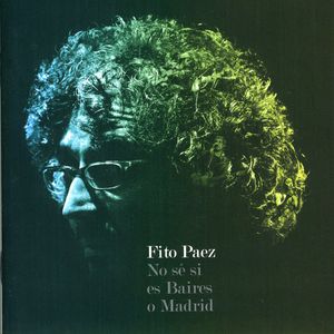 No Se Si Es Baires O Madrid [Import] , Fito Paez