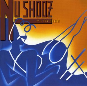 Poolside , Nu Shooz