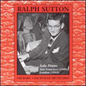 Oh Baby: Solo Piano , Ralph Sutton