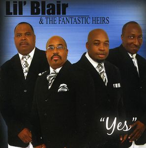 Yes , Lil Blair & the Fantastic Heirs