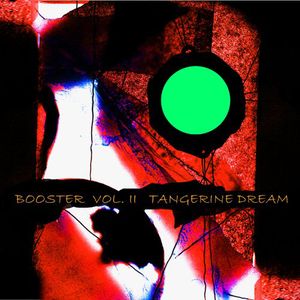 Booster, Vol. II , Tangerine Dream